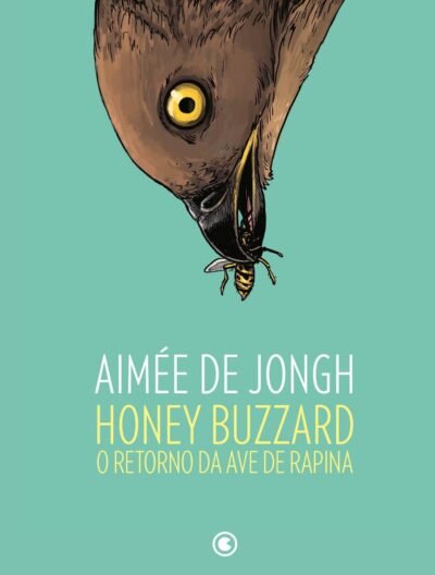 Conrad : Honey Buzzard : O Retorno Da Ave De Rapina