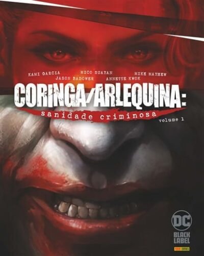 Coringa / Arlequina : Sanidade Criminosa Vol. 01
