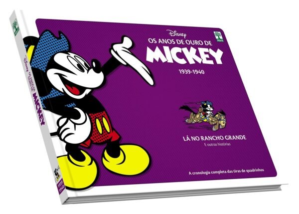 DIS0094.jpg Disney : Anos De Ouro Do Mickey 1939-1940 : Lá No Rancho Grande (Editora Abril)