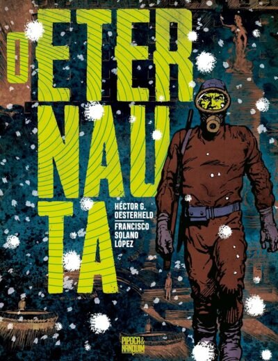 Pipoca & Nanquim : O Eternauta
