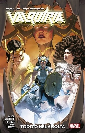 Valquíria : Jane Foster Vol. 04 : Todo O Hel À Solta