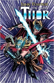 Valquíria : Jane Foster Vol. 05 : Jane Foste E O Poderoso Thor