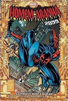 Homem-Aranha 2099 Vol. 02 : As Coisas Nunca Mudam