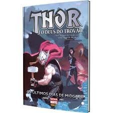 Thor : O Deus Do Trovão : Os Últimos Dias De Midgard