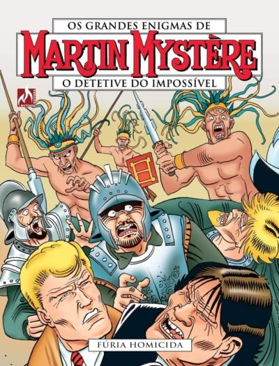 Mythos : Martin Mystère - O Detetive Do Impossível Vol. 08 : Fúria Homicida