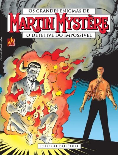 Mythos : Martin Mystère - O Detetive Do Impossível Vol. 11 : O Fogo Do Ódio