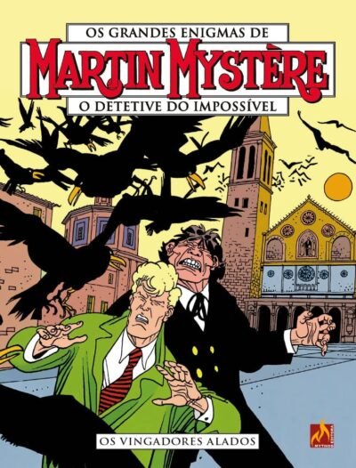 Mythos : Martin Mystère - O Detetive Do Impossível Vol. 32 : Os Vingadores Alados