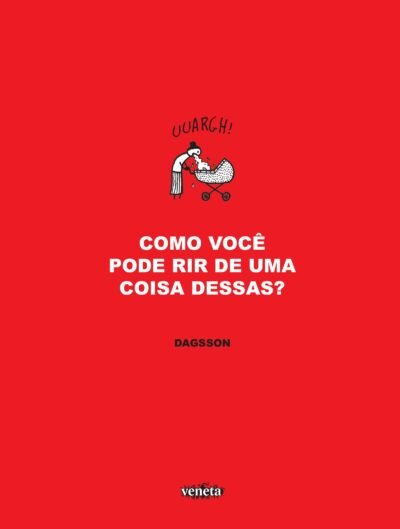 Veneta : Como Você Pode Rir De Uma Coisa Dessas ?